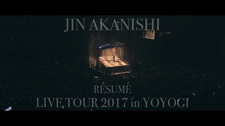 JIN AKANISHI  -  LIVE TOUR 2017 in YOYOGI RSUM