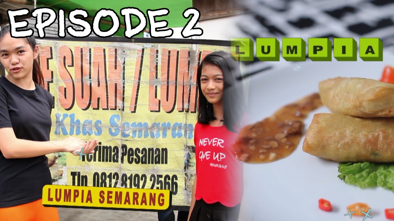 EPISODE 2: LUMPIA KHAS SEMARANG (Indonesian Food) + RECIPE 