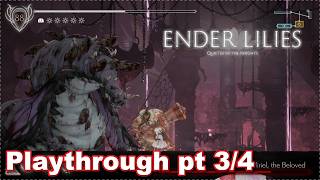 Ender Lilies: Quietus of the Knights | 100% Playthrough Part 3/4 | 4K | All endings