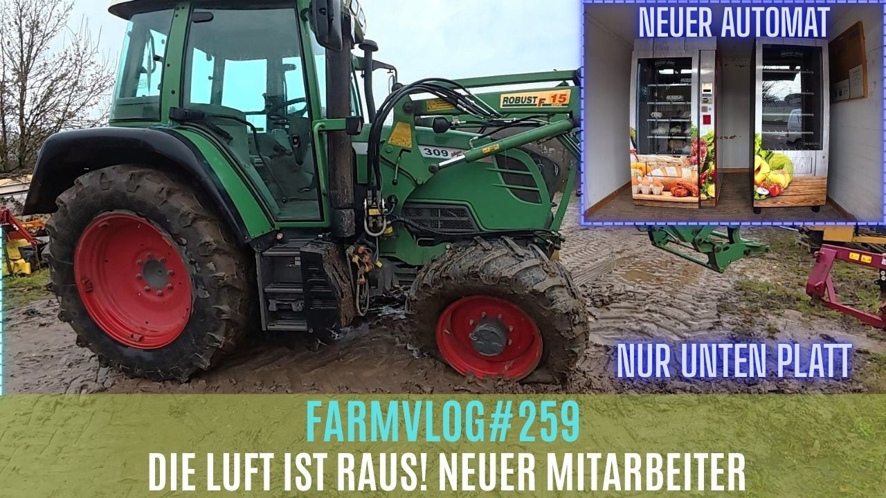 FarmVlog#259 Schaden am 309... Unser neuer Mitarbeiter!