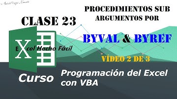 Procedimientos Sub (ByVal & ByRef) – Clase 23 – Vídeo 2 de 3 – Programación del Excel con VBA