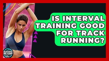 Is Interval Training Good For Track Running? - Running Beyond Limits