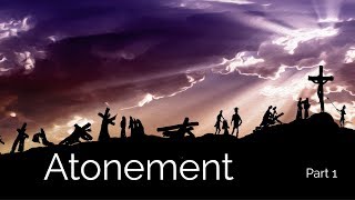 Atonement - Part 1