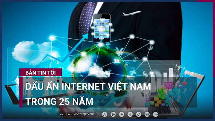 Việt nam chính thức tham gia internet vào năm nào năm 2024