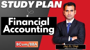 Financial Accounting Study Plan | Anuj Sir | BCom