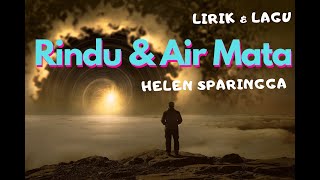 Rindu dan Air Mata (Helen Sparingga) - Lirik & Lagu