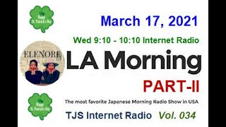 Vol.034 [LA Morning Part-II] TJS Japanese RADIO: (VJ Sam 2021-03-17)