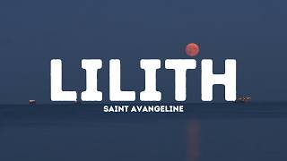 Download lagu Lilith - Saint Avangeline (Lyrics)