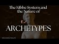 The Kibbe System and the Nature of Archetypal Systems