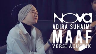 MAAF ADIRA SUHAIMI VERSI AKUSTIK