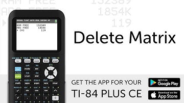 Delete Matrix - Manual for TI-84 Plus CE Graphing Calculator