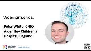 Peter White – discusses ambient voice technologies (AI scribes) to support paediatric nursing care