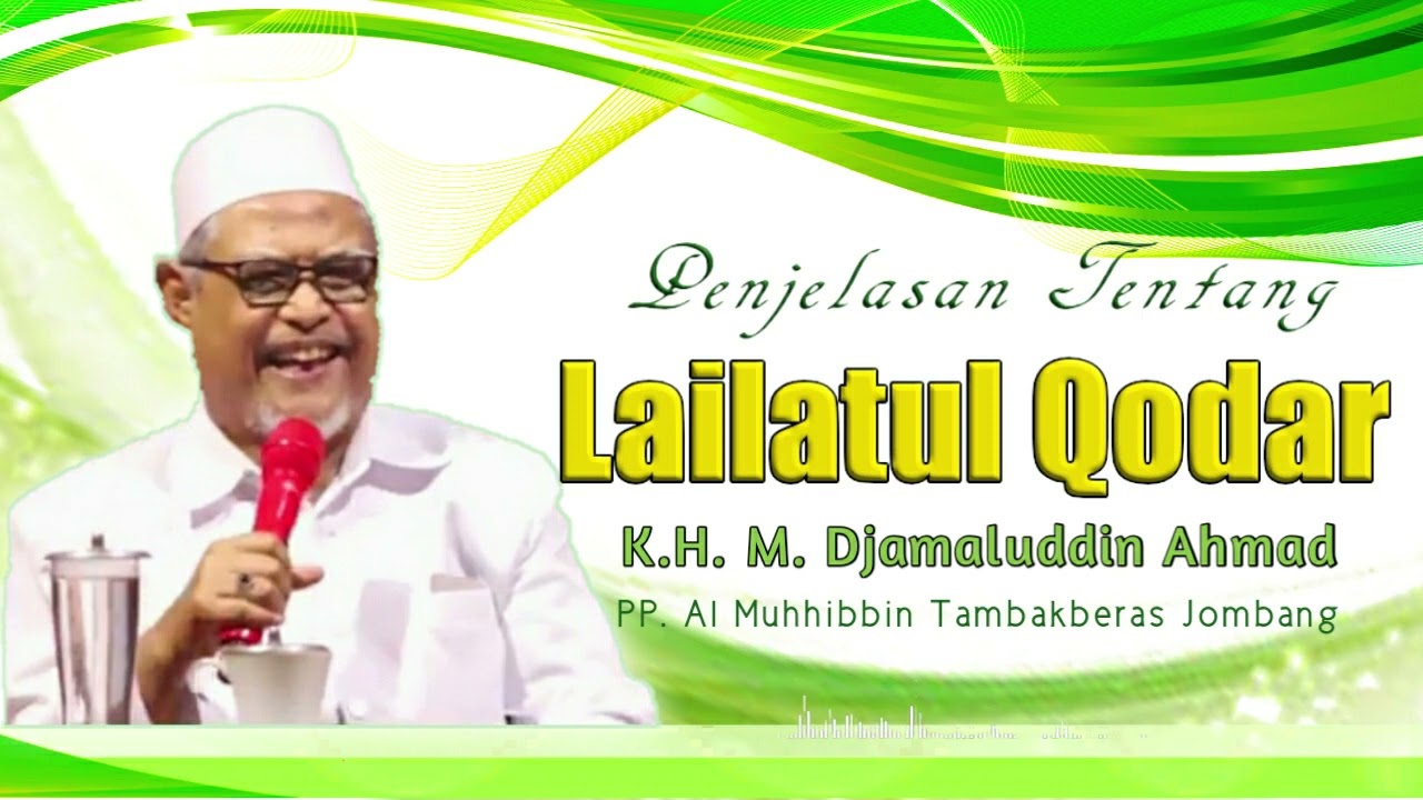 Tanda-tanda Lailatul Qodar | KH.M. Djamaluddin Ahmad