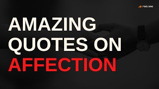 Amazing Quotes on Affection