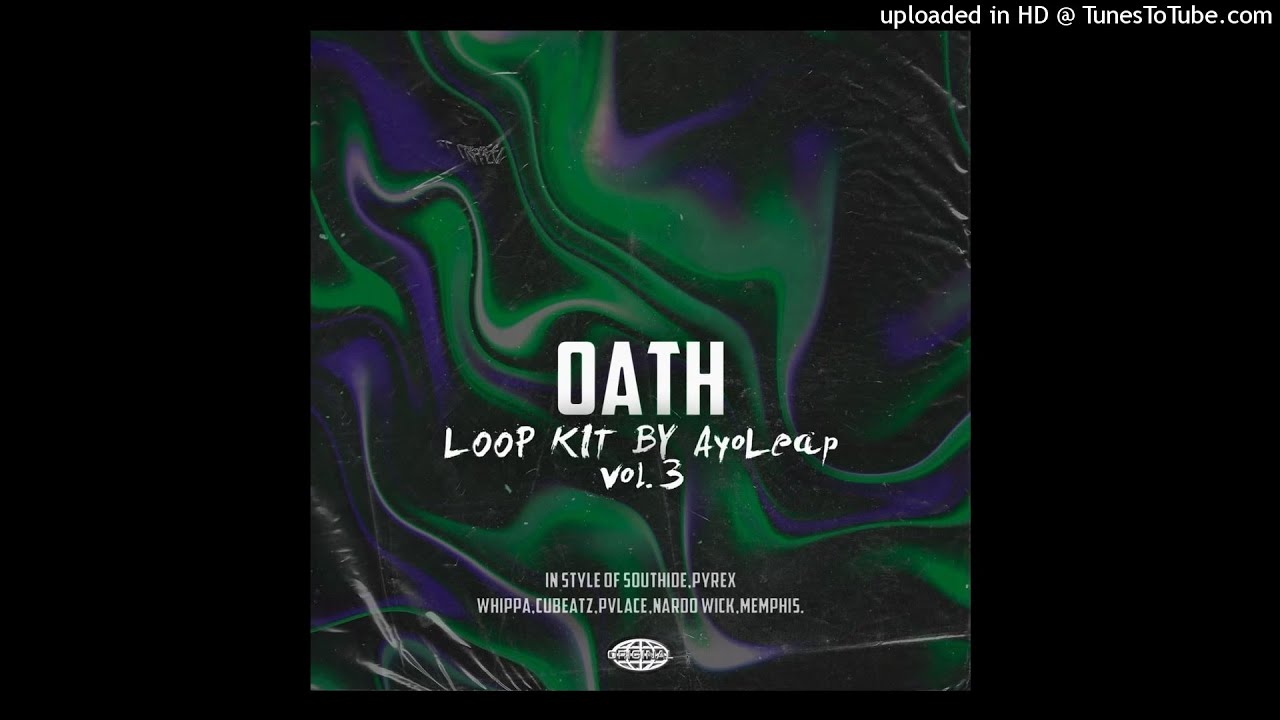 (FREE) Dark Loop Kit - Oath Vol. 3 (Southside, Pyrex, Cubeatz, Pvlace, Memphis, Nardo Wick)