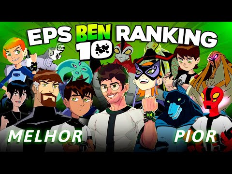 do MELHOR ao PIOR: TODOS EPISÓDIOS de BEN 10 RANKEADOS e ANALISADOS
