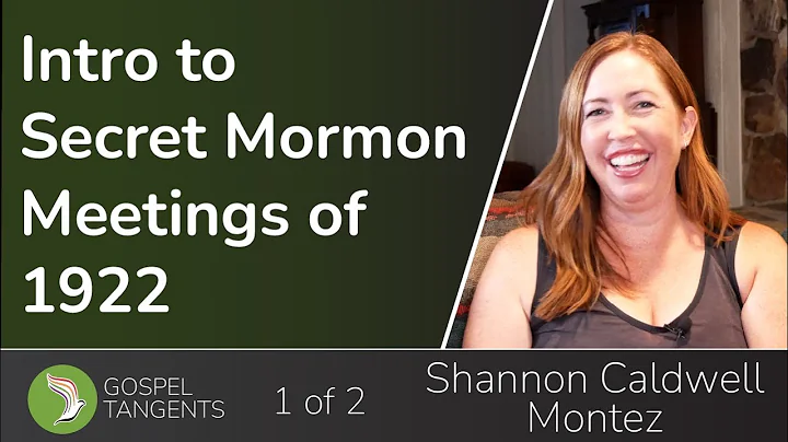 702: Intro to Secret 1922 Mormon Meetings (Shannon...