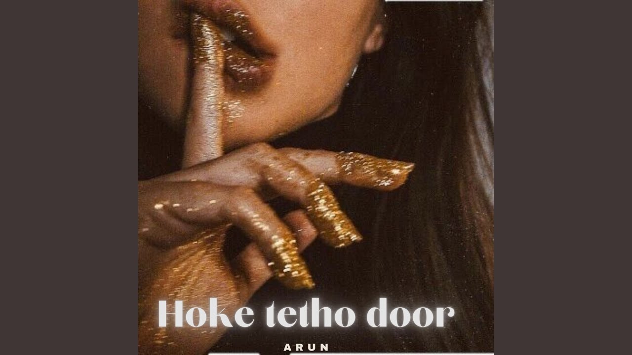 Hoke Tetho Door mein (Female virsion) [feat. Arun Music] - Arun: Song  Lyrics, Music Videos & Concerts