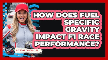 How Does Fuel Specific Gravity Impact F1 Race Performance? - Pit Stop Chronicles