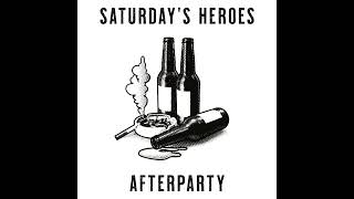 SATURDAYS HEROES - AFTERPARTY (Official Audio)