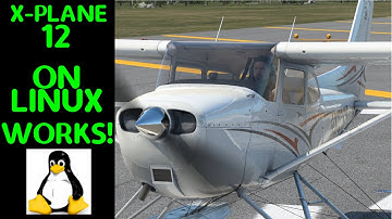 X-Plane 12 On Linux is Back!