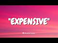 Expensive //Lyrics