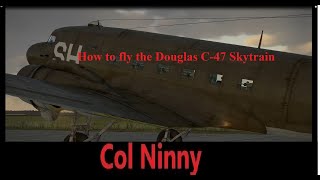 163 Il-2 Great Battles - How To Fly The Douglas C-47 Skytrain