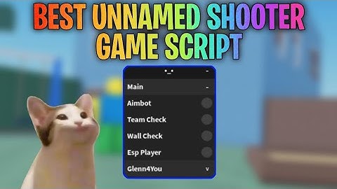 [❓] Unnamed shooter best script | aim lock | team check | wall check 🧱 | Esp