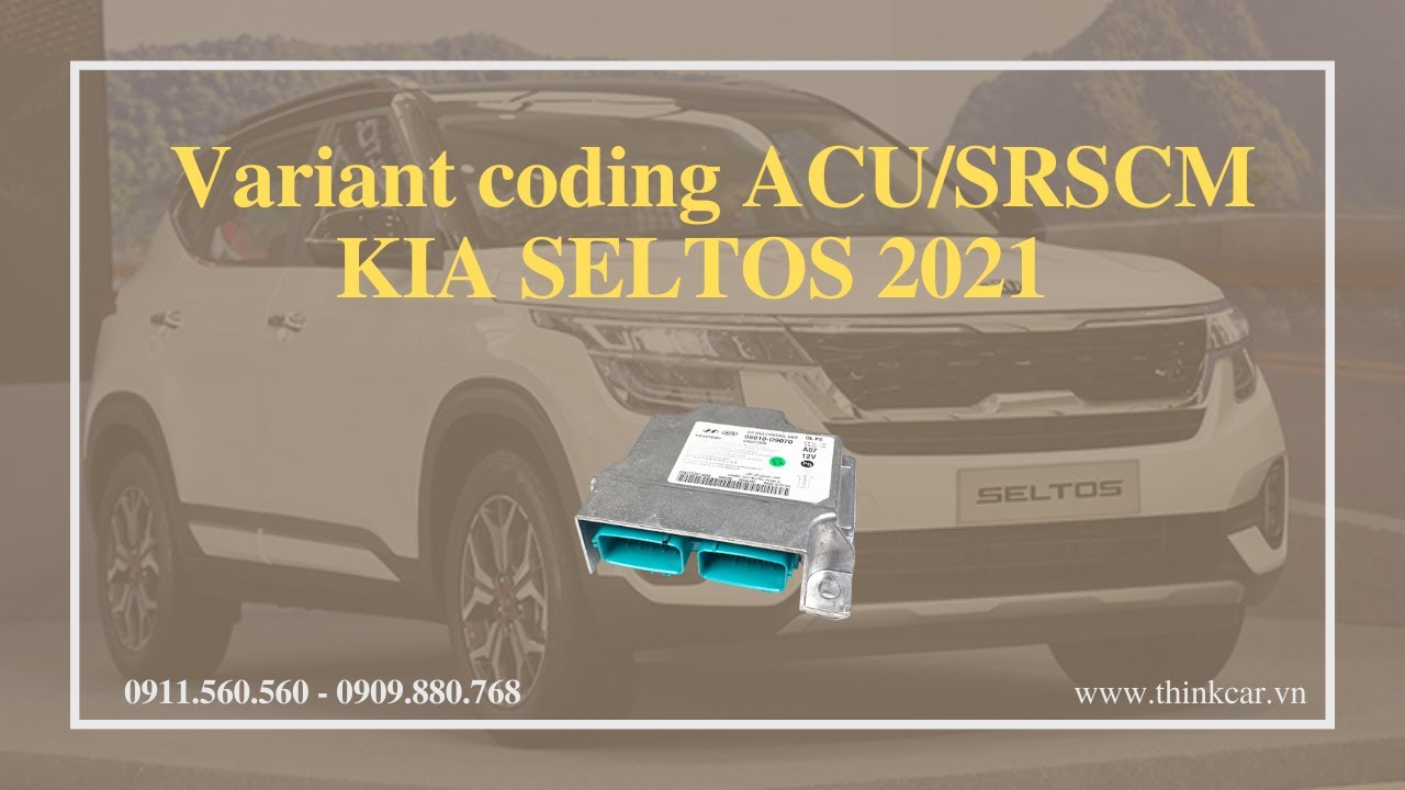 Variant coding ACU/SRSCM KIA SELTOS 2021 | THINKTOOL MASTER - YouTube
