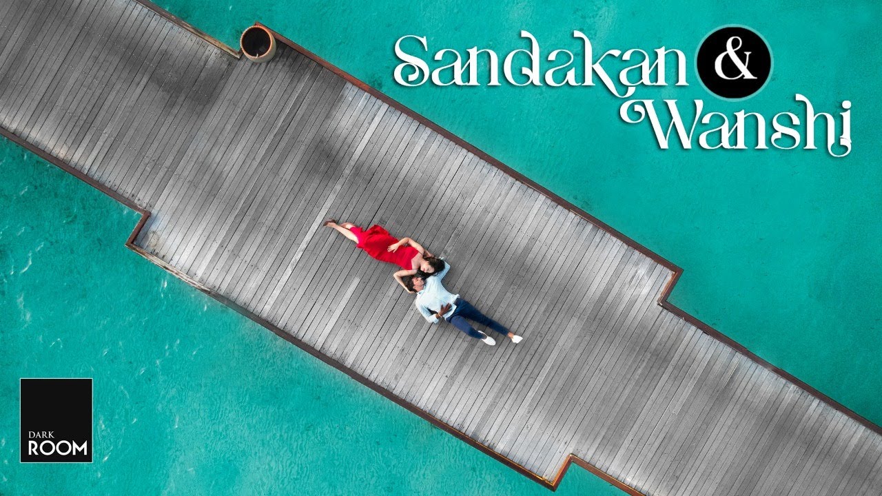 Sandakan & Wanshi  Pre-Shoot in Maldives | Film By Dark Room | Wedding Pre-Shoot Video