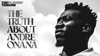 The Truth About André Onana