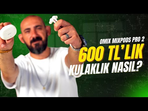 OMIX, Kablosuz Kulaklığı MixPods Pro’yu Yeniledi: OMIX MixPods Pro 2 İncelemesi