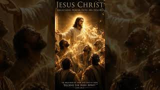 JESUS breathes power into His disciples #jesus #jesuschrist