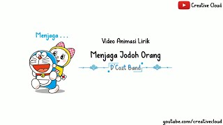 Video thumbnail of "Menjaga Jodoh Orang - D'Cozt Band | Video Lirik | Animasi | Lagu Bikin Baper"