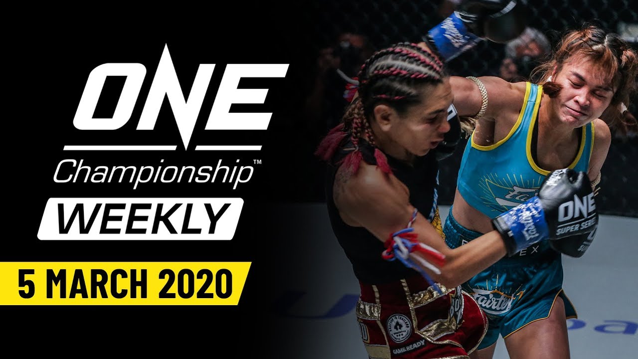 ONE Championship Weekly | 5 March 2020 - YouTube