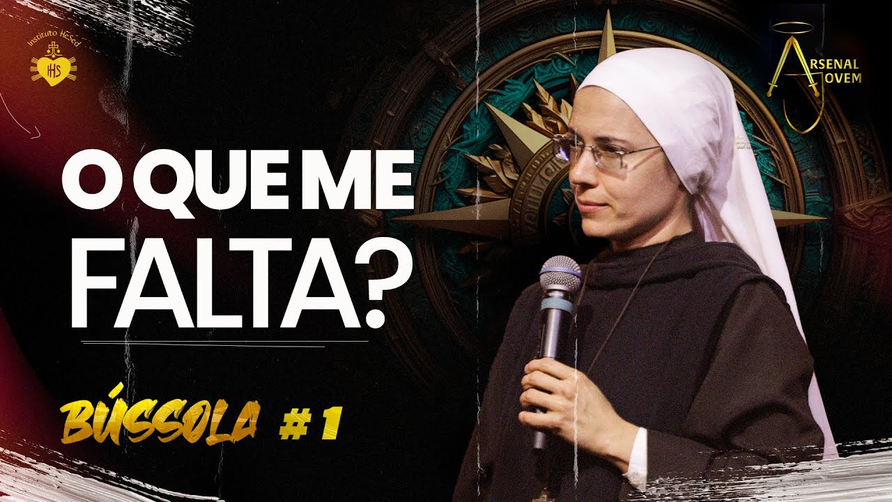 O que me falta para ser feliz? | Série Bússola #1 | Irmã Maria Raquel