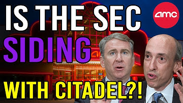 🔥 IS THE SEC ON CITADEL’S SIDE? 🔥 - AMC Stock Short Squeeze Update