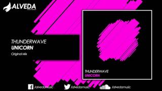 Thunderwave - Unicorn (Original Mix)