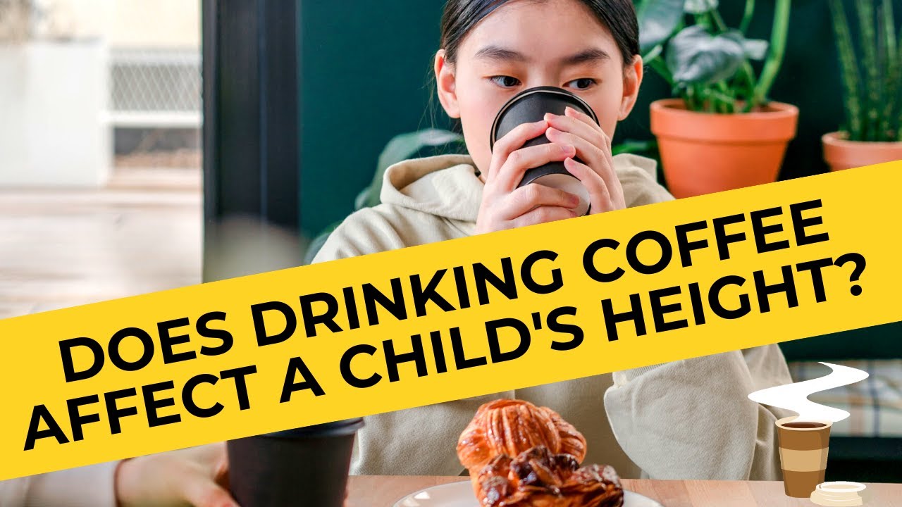 Does Coffee Stunt A Child's Growth? Fact or Myth! YouTube