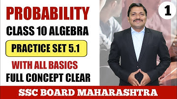 10M1| Ch.5 Probability Part 1 P.S.5.1 Complete With Basics | Maharashtra SSC Board | Dinesh Sir