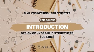 Introduction | Design of hydraulic structures | CET306 | 2019 scheme .