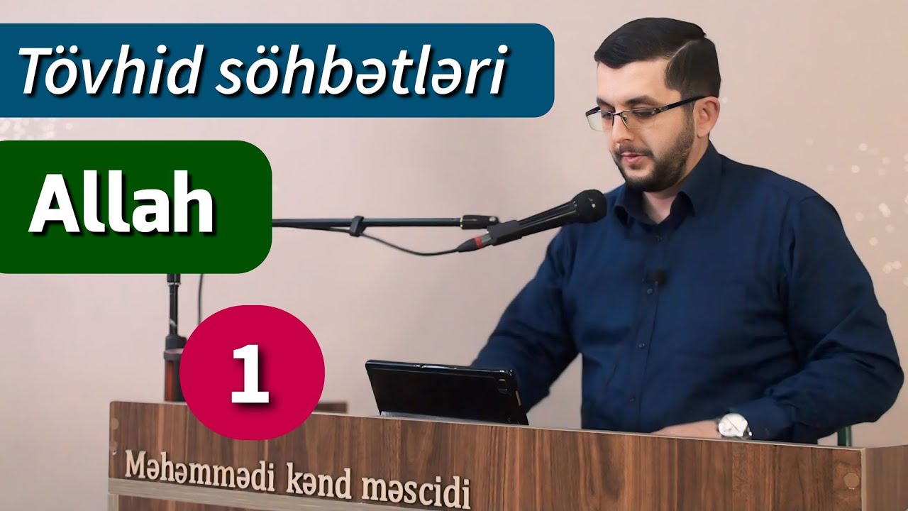 Tövhid söhbətləri  - 1-ci hissə (2024 Ramazan) - Bəşir Mənsurov