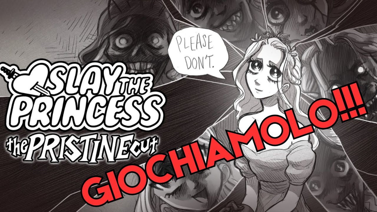 - ITA - Slay the Princess: The Pristine Cut - Giochiamolo insieme