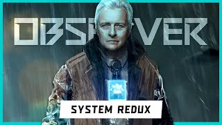 Observer System Redux | Why You Should Play