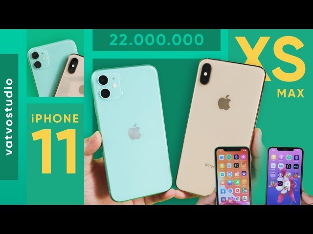 22 triệu mua iPhone 11 hay iPhone Xs Max?