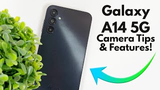 Samsung Galaxy A14 5G - Camera Tips, Tricks, and Cool Features