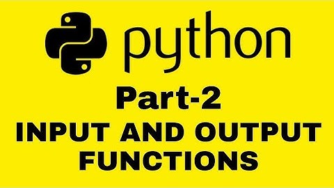 Python | Part -2 | Input and output functions | Tamil