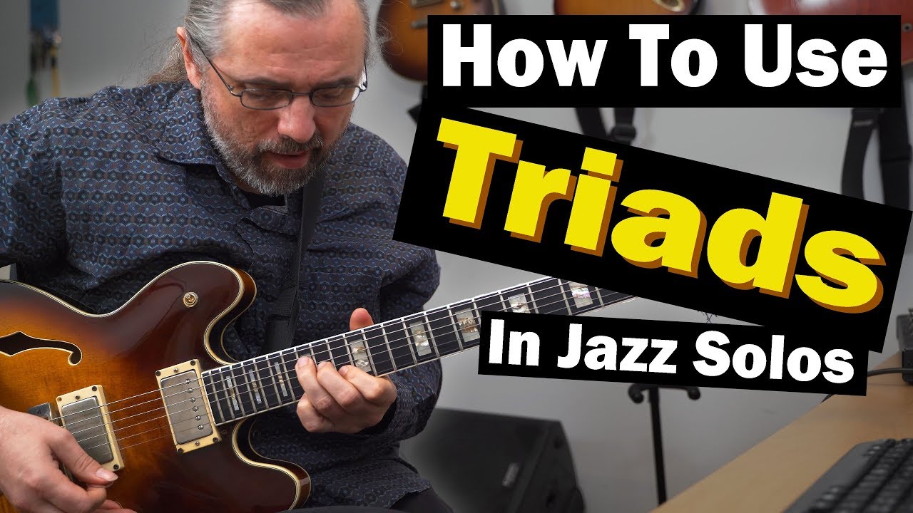 Triads How To Use This Powerful Tool In Your Jazz Solos Acordes