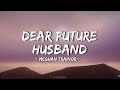 Dear Future Husband Meghan Trainor 8D Audio Dear Future Husband Meghan Trainor 8D Audio