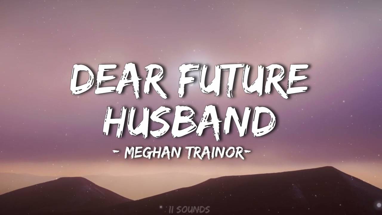Dear Future Husband - Meghan Trainor (8D Audio🎧)
